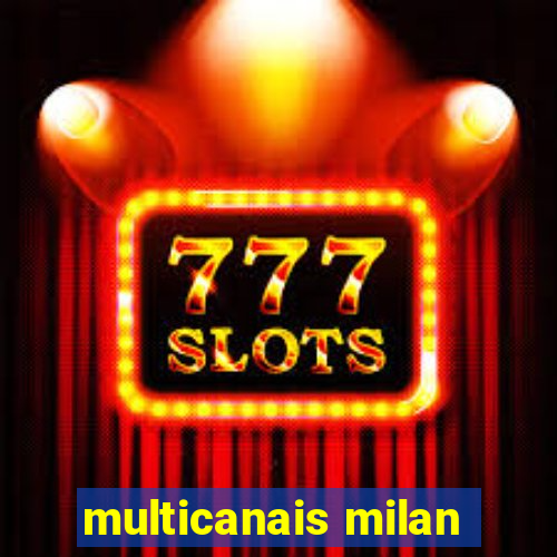 multicanais milan